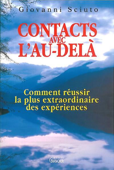 Contacts avec l'au-delà : comment réussir la plus extraordinaire des expériences