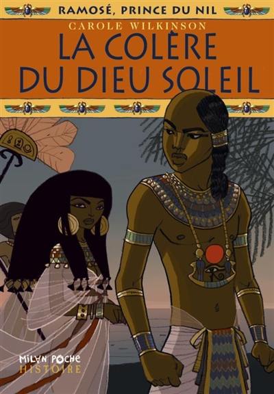 Ramosé, prince du Nil. Vol. 4. La colère du dieu Soleil