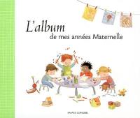 L'album de mes années maternelle