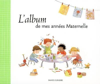 L'album de mes années maternelle