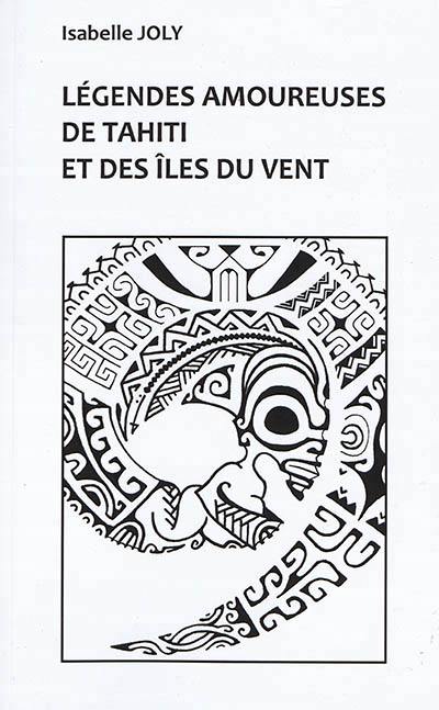 Légendes amoureuses de Tahiti et des îles du vent