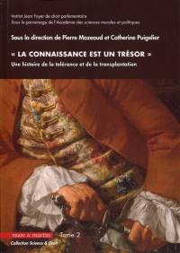 Une histoire de la tolérance et de la transplantation. Vol. 2. La connaissance est un trésor