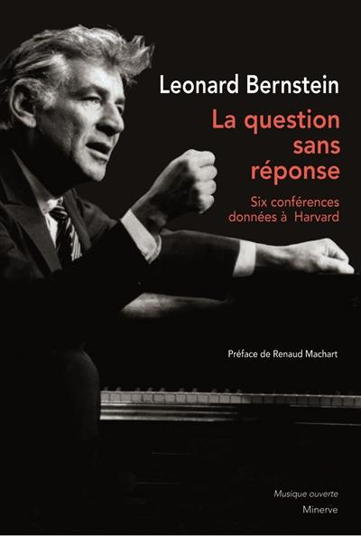 La question sans réponse : six conférences données à Harvard