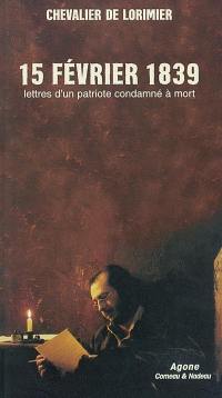 15 février 1839, lettres d'un patriote condamné à mort