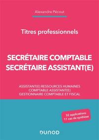 Secrétaire comptable, secrétaire assistant(e) : assistant(e) ressources humaines, comptable assistant(e), gestionnaire comptable et fiscal : titres professionnels