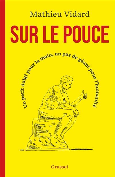 Sur le pouce : un petit doigt pour la main, un pas de géant pour l'humanité