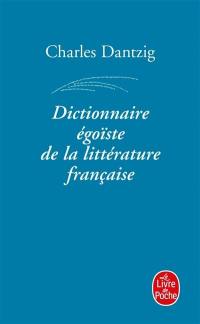 Dictionnaire égoïste de la littérature française