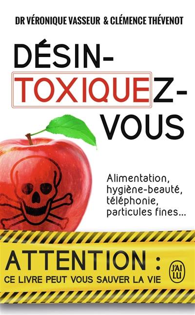 Désintoxiquez-vous : ce guide peut vous sauver la vie