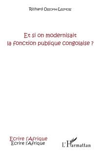 Et si on modernisait la fonction publique congolaise ?