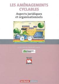 Les aménagements cyclables : aspects juridiques et organisationnels