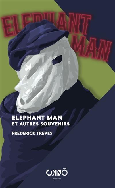 Elephant man : et autres souvenirs