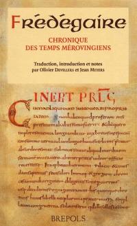 Chronique des temps mérovingiens : livre IV et continuations