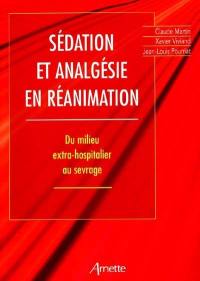 Analgésie et sédation en réanimation : du milieu extra-hospitalier au sevrage