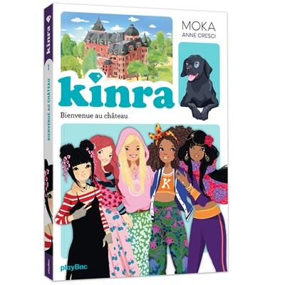 Kinra girls. Vol. 1. Bienvenue au château