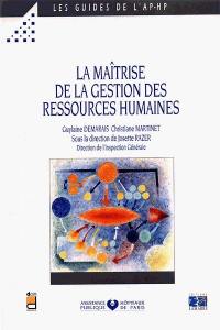 La maîtrise de la gestion des ressources humaines