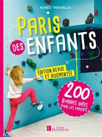 Paris des enfants : 200 bonnes idées pour les parents