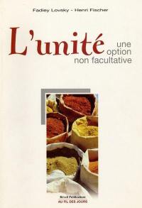 L'unité, une option non facultative