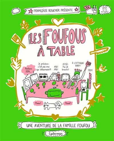 Une aventure de la famille Foufou. Vol. 1. Les Foufous à table