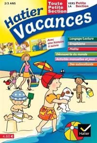 Hatier vacances, toute petite section vers la petite section, 2-3 ans : un été avec Nina et Lino