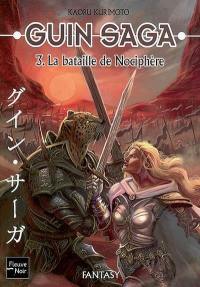 Guin saga. Vol. 3. La bataille de Nociphère