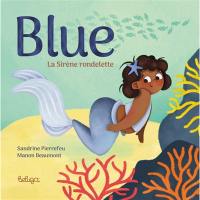 Blue : la sirène rondelette