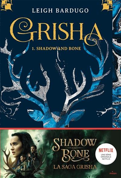 Grisha. Vol. 1. Shadow and bone