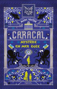 Caracal. Vol. 2. Mystère en mer Egée