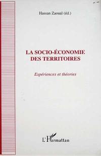 La socio-économie des territoires : expériences et théories