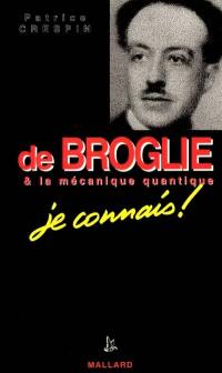 De Broglie et la mécanique quantique, je connais !