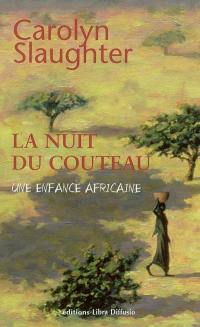 La nuit du couteau : récit d'une enfance africaine