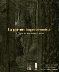 La gravure impressionniste : de l'école de Barbizon aux nabis