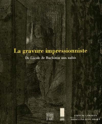 La gravure impressionniste : de l'école de Barbizon aux nabis