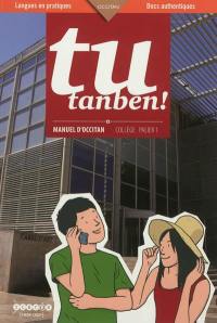 Tu tanben ! : manuel d'occitan, collège palier 1