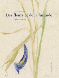 Des fleurs et de la finitude