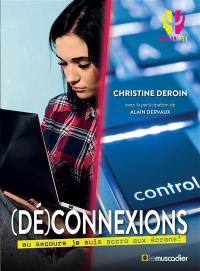 (Dé)connexions : au secours je suis accro aux écrans !