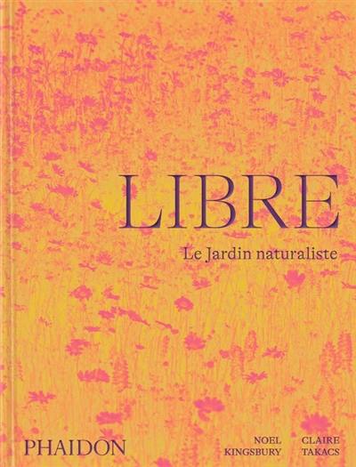 Libre : le jardin naturaliste