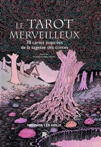 Le tarot merveilleux : 78 cartes inspirées de la sagesse des contes