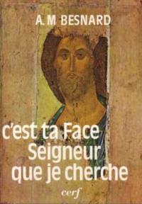 C'est ta face, Seigneur, que je cherche