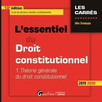 L'essentiel du droit constitutionnel. Vol. 1. Théorie générale du droit constitutionnel : 2019-2020