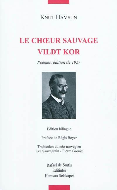 Le choeur sauvage : poèmes, édition de 1927. Vildt kor