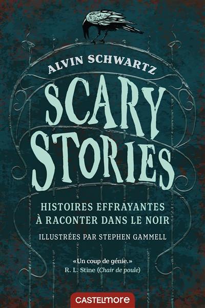 Scary stories : histoires effrayantes à raconter dans le noir