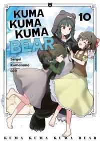 Kuma Kuma Kuma bear. Vol. 10