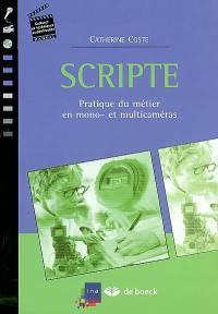 Scripte : pratique du métier en mono et multicaméras