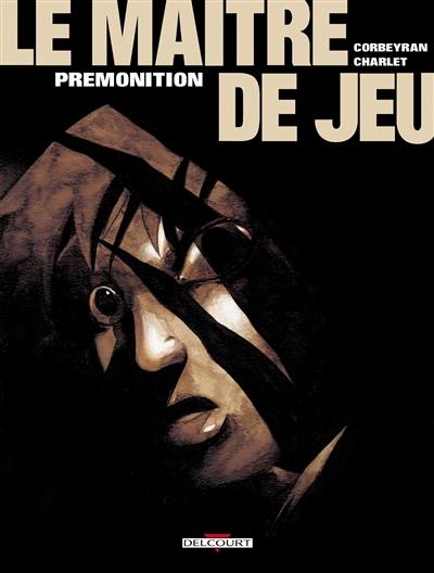 Le maître de jeu. Vol. 2. Prémonition