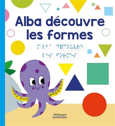 Alba découvre les formes