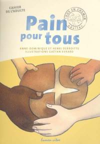 Pain pour tous : cahier de l'adulte