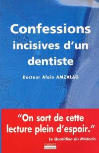 Confessions incisives d'un dentiste