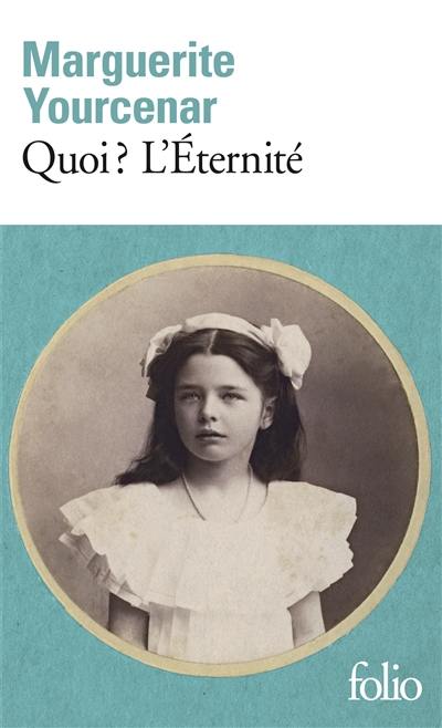 Le Labyrinthe du monde. Vol. 3. Quoi ? L'éternité