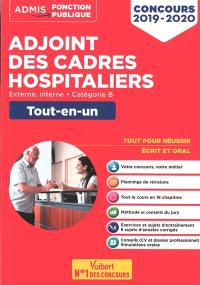 Adjoint des cadres hospitaliers : interne, externe, catégorie B, concours 2019-2020 : tout-en-un