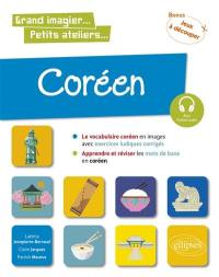 Coréen en images avec exercices ludiques A1 : apprendre et réviser les mots de base